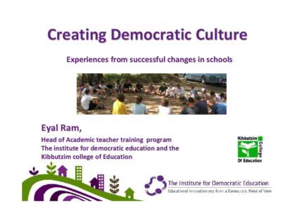 Creating democratic Culture  Experiences from successful  changes in schools