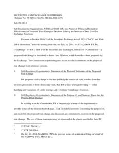 SECURITIES AND EXCHANGE COMMISSION (Release No[removed]; File No. SR-BX[removed]July 29, 2014 Self-Regulatory Organizations; NASDAQ OMX BX, Inc; Notice of Filing and Immediate Effectiveness of Proposed Rule Change to 