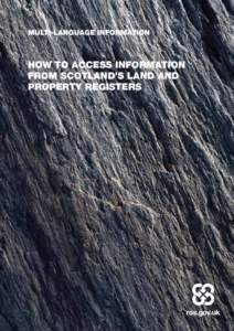 MULTI-LANGUAGE INFORMATION  HOW TO ACCESS INFORMATION FROM SCOTLAND’S LAND AND PROPERTY REGISTERS