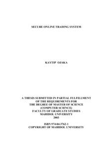 SECURE ONLINE TRADING SYSTEM  KAYTIP OJAKA A THESIS SUBMITTED IN PARTIAL FULFILLMENT OF THE REQUIREMENTS FOR