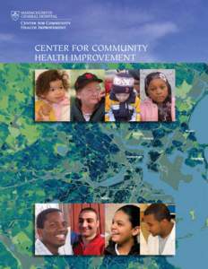 center for Community Health Improvement  “When in distress, every man becomes our neighbor.” - Drs. Jackson and Warren, MGH Founders, Circular Letter of 1810