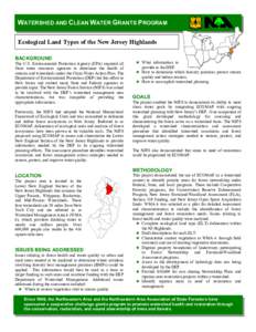 WATERSHED AND CLEAN WATER GRANTS PROGRAM Ecological Land Types of the New Jersey Highlands BACKGROUND The U.S. Environmental Protection Agency (EPA) required all State water resources agencies to determine the health of 