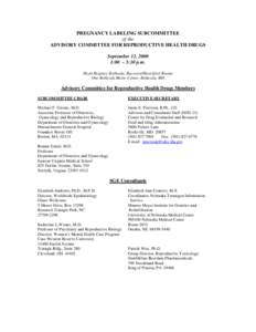 PREGNANCY LABELING SUBCOMMITTEE of the ADVISORY COMMITTEE FOR REPRODUCTIVE HEALTH DRUGS September 12, 2000 1:00 – 5:30 p.m. Hyatt Regency Bethesda, Baccarat/Haverford Rooms