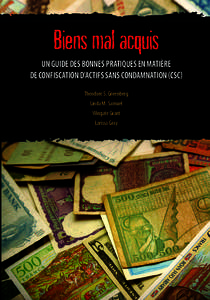 Biens mal acquis Un gUide des bonnes pratiqUes en matière de confiscation d’actifs sans condamnation (csc) Theodore S. Greenberg Linda M. Samuel Wingate Grant