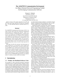 The ADAPTIVE Communication Environment An Object-Oriented Network Programming Toolkit for Developing Communication Software Douglas C. Schmidt  http://www.cs.wustl.edu/schmidt/