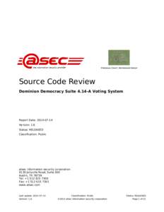 Source Code Review Dominion Democracy Suite 4.14-A Voting System Report Date: [removed]Version: 1.6 Status: RELEASED