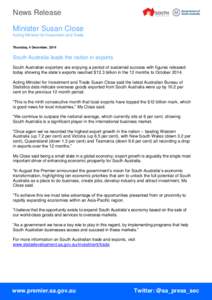 News Release Minister Susan Close Acting Minister for Investment and Trade Thursday, 4 December, 2014  South Australia leads the nation in exports