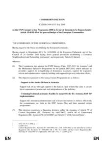COMMISSION DECISION C[removed]of 15 July 2008 on the ENPI Annual Action Programme 2008 in favour of Armenia to be financed under Article[removed]of the general budget of the European Communities  THE COMMISSION O
