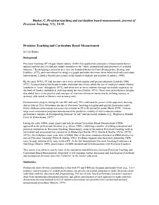 Binder, C. Precision teaching and curriculum based measurement. Journal of Precision Teaching, 7(2), [removed]Precision Teaching and Curriculum Based Measurement by Carl Binder Background