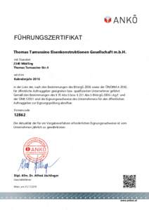 FÜHRUNGSZERTIFIKAT Thomas Tamussino Eisenkonstruktionen Gesellschaft m.b.H. mit Standort 2340 Mödling Thomas Tamussino-Str. 4 wird im