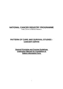 NATIONAL CANCER REGISTRY PROGRAMME Indian Council of Medical Research PATTERN OF CARE AND Survival Studies cancer cervix  General Principles and Concise Guidelines