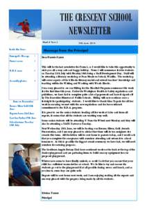 THE CRESCENT SCHOOL NEWSLETTER Week 8 Term 2 Inside this Issue:  Message from the Principal