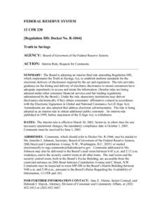 FEDERAL RESERVE SYSTEM 12 CFR 230 [Regulation DD; Docket No. R[removed]Truth in Savings AGENCY: Board of Governors of the Federal Reserve System. ACTION: Interim Rule; Request for Comments.