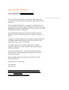 Sea-Level Rise Inquiry John Robertson Wednesday, January 08, [removed]:30 PM The oceans may rise by 55 inches, or then again - they may not raise more than 8 inches by[removed]And they might even fall if the world cools