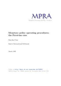 M PRA Munich Personal RePEc Archive Monetary policy operating procedures: the Peruvian case Marylin Choy