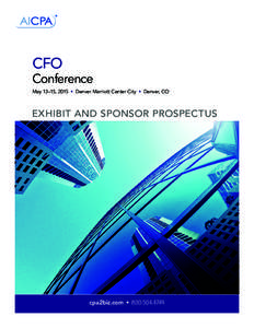 CFO  Conference May 13–15, 2015 • Denver Marriott Center City • Denver, CO  EXHIBIT AND SPONSOR PROSPECTUS