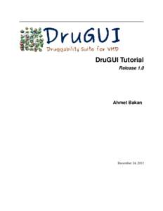 DruGUI Tutorial Release 1.0 Ahmet Bakan  December 24, 2013