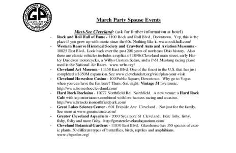 March Party Spouse Events Must-See Cleveland: (ask for further information at hotel) - -