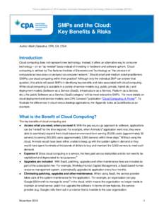 This is a publication of CPA Canada’s Information Management & Technology Advisory Committee (IMTAC)  SMPs and the Cloud: Key Benefits & Risks Author: Malik Datardina, CPA, CA, CISA