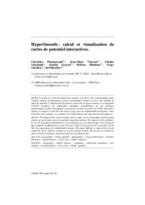 HyperSmooth : calcul et visualisation de cartes de potentiel interactives. Christine Plumejeaud(1), Jean-Marc Vincent(1), Claude Grasland(2), Jérôme Gensel (1), Hélène Mathian(2), Serge Guelton(1), Joël Boulier(2) (