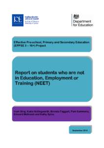 Effective Pre-school, Primary and Secondary Education (EPPSE 3 – 16+) Project Report on students who are not in Education, Employment or Training (NEET)
