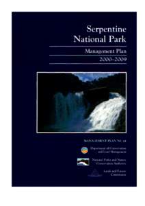 MANAGEMENT PLAN Serpentine National Park[removed]PLANNING TEAM Paul Brown