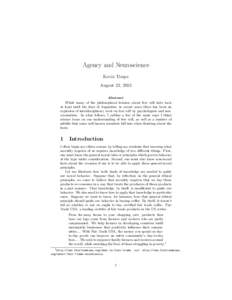 Agency and Neuroscience Kevin Timpe August 22, 2013 Abstract While many of the philosophical debates about free will date back at least until the time of Augustine, in recent years there has been an