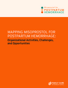 Mapping Misoprostol for Postpartum Hemorrhage: Organizational Activities, Challenges, and Opportunities  FAMILY CARE