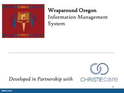 Wraparound Oregon Information Management System Developed in Partnership with 1