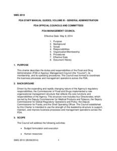 SMG 2010 FDA STAFF MANUAL GUIDES, VOLUME III - GENERAL ADMINISTRATION FDA OFFICIAL COUNCILS AND COMMITTEES FDA MANAGEMENT COUNCIL Effective Date: May 8, 2014 1.