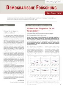 2015 | Jahrgang 12 | Nr. 3  Aus Erster Hand Eine gemeinsame Publikation des Max-Planck-Instituts für demografische Forschung, des Rostocker Zentrums zur Erforschung des Demografischen Wandels, des Bundesinstituts für B