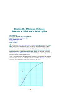Finding the Minimum Distance Between a Point and a Cubic Spline Don Lancaster Synergetics, Box 809, Thatcher, AZ[removed]copyright c2007 as GuruGram #80 http://www.tinaja.com