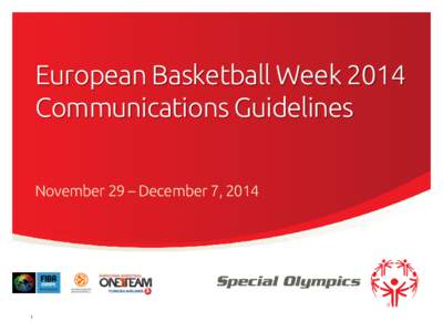 European Basketball Week 2014 Communications Guidelines November 29 – December 7, 2014 1