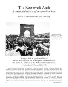 The Roosevelt Arch A centennial history of an American icon by Lee H. Whittlesey and Paul Schullery COURTESY HAYNES FOUNDATION COLLECTION, MONTANA HISTORICAL SOCIETY