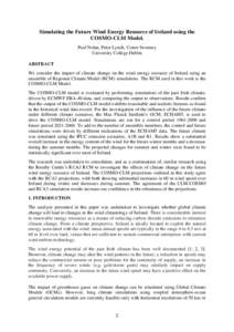 Simulating the Future Wind Energy Resource of Ireland using the COSMO-CLM Model. Paul Nolan, Peter Lynch, Conor Sweeney University College Dublin ABSTRACT We consider the impact of climate change on the wind energy resou