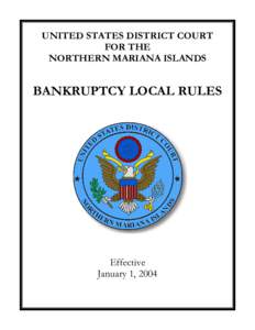 UNITED STATES DISTRICT COURT FOR THE NORTHERN MARIANA ISLANDS BANKRUPTCY LOCAL RULES