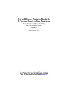 Energy Efficiency Resource Standards: A Progress Report on State Experience Michael Sciortino, Seth Nowak, Patti Witte, Dan York, and Martin Kushler June 2011 Report Number U112