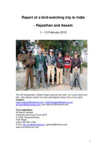 Report of a bird-watching trip to India - Rajasthan and Assam 1 – 15 February 2010 The UK birdwatchers: Robert Oates (second from left), Jim Lyons (third from left), John Wilson (fourth from left) and Stephen Dean (fir