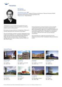 Rick Splinter  Associate Architect With Mecanoo since: 2002 Professional qualifications: Master of Science in Architecture, Technical University of Delft; Registered with the Bureau Architecten Register (NL)