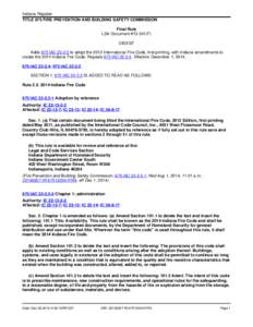 Indiana Register TITLE 675 FIRE PREVENTION AND BUILDING SAFETY COMMISSION Final Rule LSA Document #[removed]F) DIGEST Adds 675 IAC[removed]to adopt the 2012 International Fire Code, first printing, with Indiana amendments t