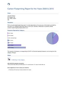 Carbon Footprinting Report for the Years 2009 to 2010 Client: Jennifer Perkins 22 Freedom Rd. W11 2BQ London GB