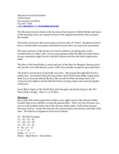Sheraton Grand Sacramento 1230 J Street Sacramento, CA[removed]1700 www.sheraton.com/GrandSacramento The Sheraton Grand is built on the location of Sacramento’s Public Market and many