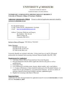 VETERINARY COMPARATIVE OPHTHALMOLOGY RESIDENCY University of Missouri, College of Veterinary Medicine Authorized Administrative Official: submitted in electronic format:  Person to which all application materials should 