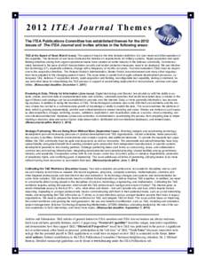 2012 ITEA Journal Themes The ITEA Publications Committee has established themes for the 2012 issues of The ITEA Journal and invites articles in the following areas: T&E at the Speed of Need (March issue). The speed of ne