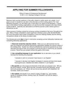 APPLYING FOR SUMMER FELLOWSHIPS Office of Career & Professional Development © 2011, U.C. Hastings College of the Law Because many summer positions in the public interest or public sector are unpaid, it is of great conce