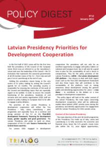 N°12 January 2015 Latvian Presidency Priorities for Development Cooperation In the first half of 2015 Latvia will for the first time