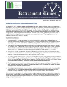 Volume XIII | Number IV | AprilBudget Proposals Support Retirement Goals On February 2, 2015, President Barack Obama released the Fiscal Year 2016 Budget of the U.S. Government that reflects a focus on raisin