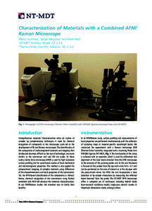 Characterization of Materials with a Combined AFM/ Raman Microscope Marko Surtchev1, Sergei Magonov1 and Mark Wall2 1 NT-MDT America, Tempe, AZ U.S.A. 2