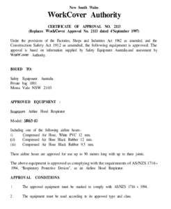 New South Wales  WorkCover Authority CERTIFICATE OF APPROVAL NO[removed]Replaces WorkCover Approval No[removed]dated 4’September[removed]Under the provisions of the Factories, Shops and Industries Act 1962 as amended, and t