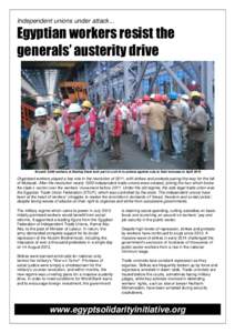 Independent unions under attack...  Egyptian workers resist the generals’ austerity drive  Around 3,000 workers at Beshay Steel took part in a sit-in to protest against cuts to their bonuses in April 2016